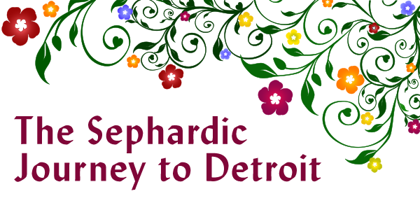 The Sephardic Journey to Detroit